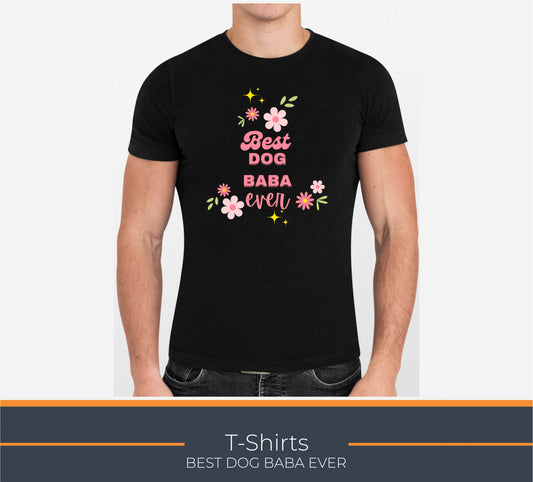 TShirt, BEST DOG BABA EVER,Elegant Custom Polo T-Shirts - Vibrant Color Logos for Corporate, Sports Teams, Golf Events, Personalized Logo for Stylish Casual Wear (Copy)